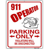 911 Operator Parking Metal Novelty Parking Sign 4.5" x 6" (PM)