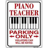 Piano Teacher Parking Metal Novelty Parking Sign 4.5" x 6" (PM)