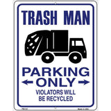 Trash Man Parking Metal Novelty Parking Sign 4.5" x 6" (PM)