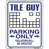 Tile Guy Parking Metal Novelty Parking Sign 4.5" x 6" (PM)