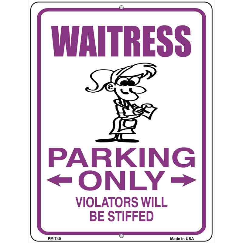 Waitress Parking Only Metal Novelty Parking Sign 4.5" x 6" (PM)