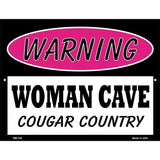 Woman Cave Cougar Country Metal Novelty Parking Sign 4.5" x 6" (PM)