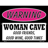 Woman Cave Good Friends Good Wine Metal Novelty Parking Sign 4.5" x 6" (PM)