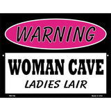 Woman Cave Ladies Lair Metal Novelty Parking Sign 4.5" x 6" (PM)