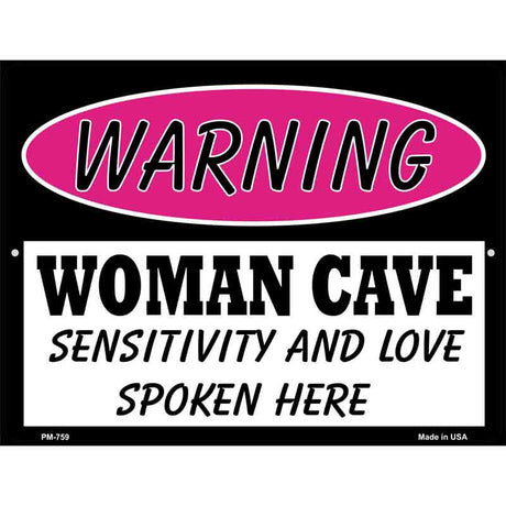 Woman Cave Sensitivity And Love Metal Novelty Parking Sign 4.5" x 6" (PM)