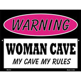 Woman Cave My Cave My Rules Metal Novelty Parking Sign 4.5" x 6" (PM)