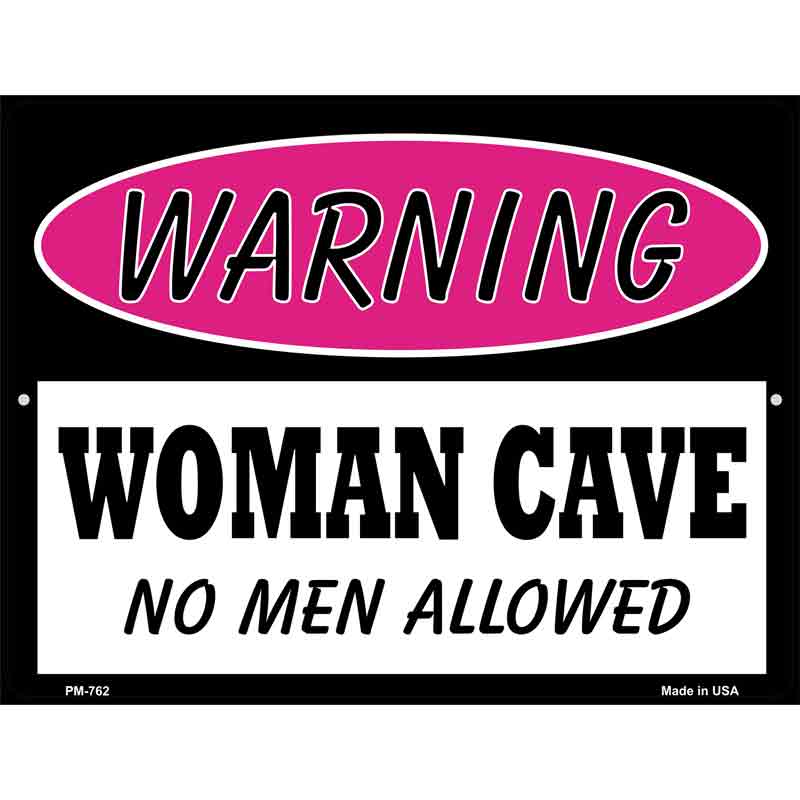 Woman Cave No Men Allowed Metal Novelty Parking Sign 4.5" x 6" (PM)