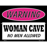 Woman Cave No Men Allowed Metal Novelty Parking Sign 4.5" x 6" (PM)