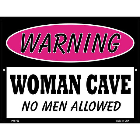 Woman Cave No Men Allowed Metal Novelty Parking Sign 4.5" x 6" (PM)