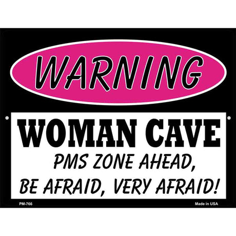 Woman Cave PMS Zone Ahead Metal Novelty Parking Sign 4.5" x 6" (PM)