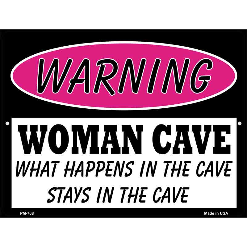 Woman Cave What Happens in the Cave Metal Novelty Parking Sign 4.5" x 6" (PM)