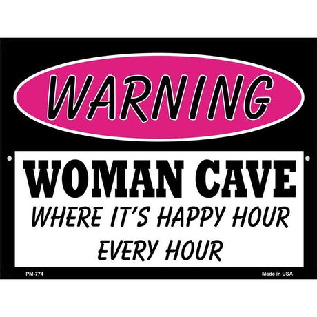 Woman Cave Its Happy Hour Metal Novelty Parking Sign 4.5" x 6" (PM)