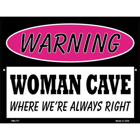 Woman Cave Were Always Right Metal Novelty Parking Sign 4.5" x 6" (PM)