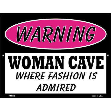 Woman Cave Fashion Is Admired Metal Novelty Parking Sign 4.5" x 6" (PM)