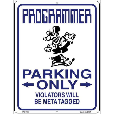 Programmer Only Metal Novelty Parking Sign 4.5" x 6" (PM)