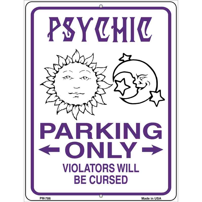 Psychic Parking Only Metal Novelty Parking Sign 4.5" x 6" (PM)