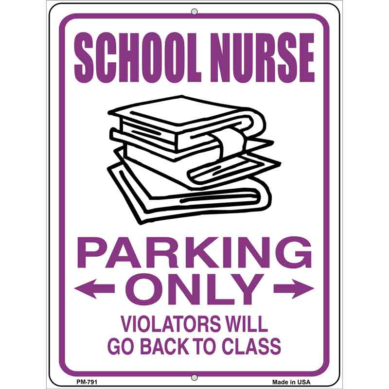 School Nurse Parking Only Metal Novelty Parking Sign 4.5" x 6" (PM)