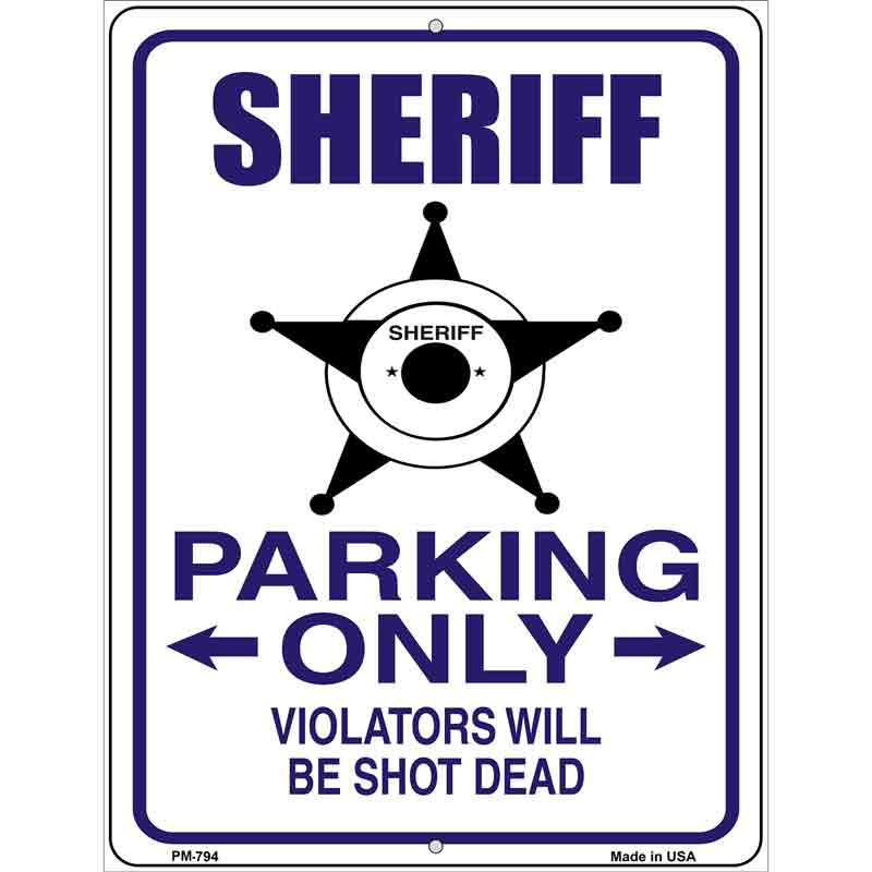 Sheriff Parking Only Metal Novelty Parking Sign 4.5" x 6" (PM)