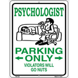 Psychologist Parking Only Metal Novelty Parking Sign 4.5" x 6" (PM)