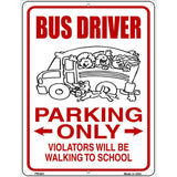 Bus Driver Parking Only Metal Novelty Parking Sign 4.5" x 6" (PM)