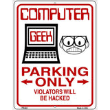 Computer Geek Parking Only Metal Novelty Parking Sign 4.5" x 6" (PM)