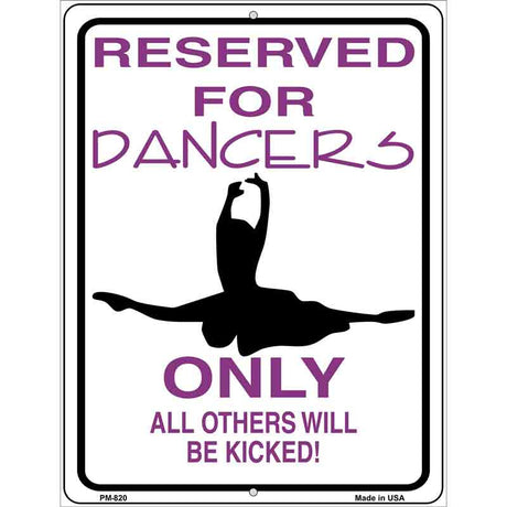 Reserved For Dancers Only Metal Novelty Parking Sign 4.5" x 6" (PM)