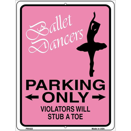 Ballet Dancers Parking Only Metal Novelty Parking Sign 4.5" x 6" (PM)