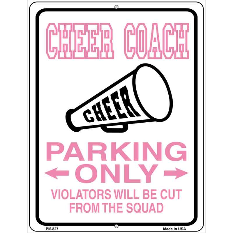 Cheer Coach Parking Only Metal Novelty Parking Sign 4.5" x 6" (PM)