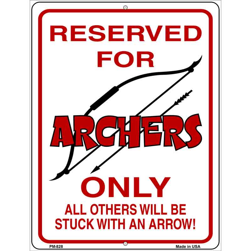 Reserved for Archers Only Metal Novelty Parking Sign 4.5" x 6" (PM)