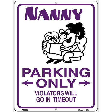 Nanny Parking Only Metal Novelty Parking Sign 4.5" x 6" (PM)