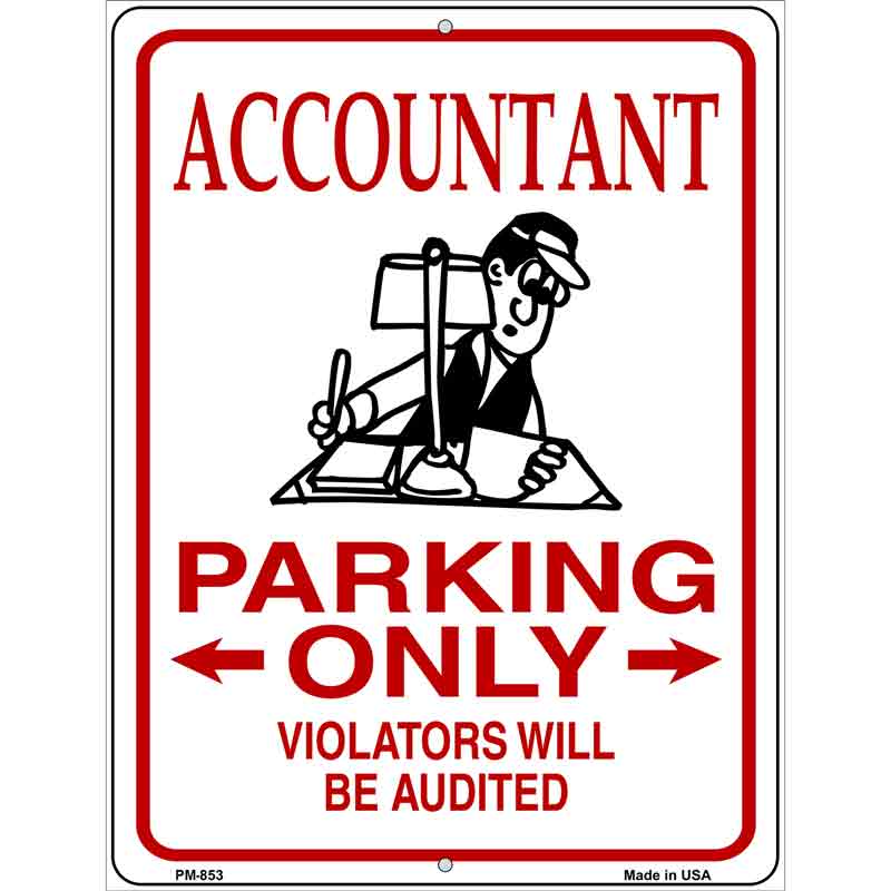 Accountant Parking Audited Novelty Metal Parking Sign 4.5" x 6" (PM)