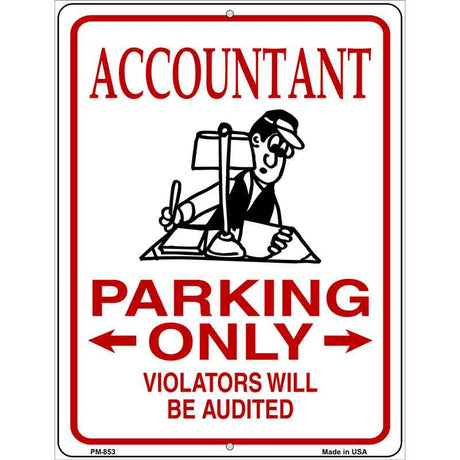 Accountant Parking Audited Novelty Metal Parking Sign 4.5" x 6" (PM)