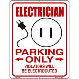 Electrician Parking Electrocuted Novelty Metal Parking Sign 4.5" x 6" (PM)