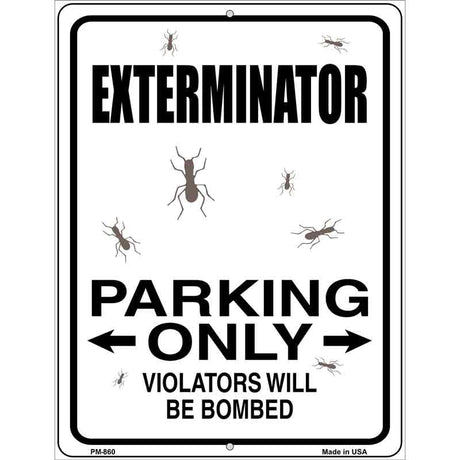 Exterminator Parking Bombed Novelty Metal Parking Sign 4.5" x 6" (PM)