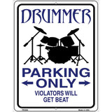 Drummer Parking Get Beat Novelty Metal Parking Sign 4.5" x 6" (PM)