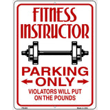 Fitness Instructor Parking Put On Pounds Novelty Metal Parking Sign 4.5" x 6" (PM)