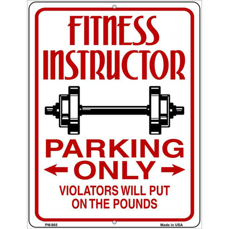 Fitness Instructor Parking Put On Pounds Novelty Metal Parking Sign 4.5" x 6" (PM)