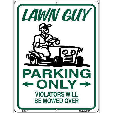 Lawn Guy Parking Mowed Over Novelty Metal Parking Sign 4.5" x 6" (PM)