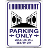 Laundromat Parking Spun Dry Novelty Metal Parking Sign 4.5" x 6" (PM)