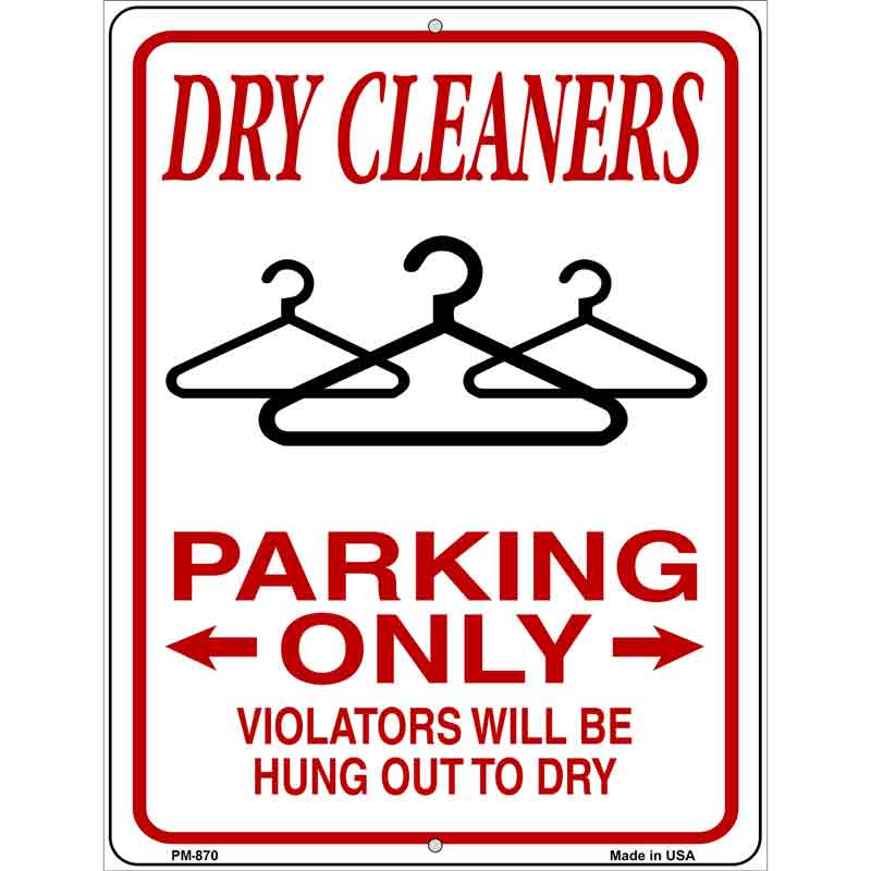 Dry Cleaners Parking Hung To Dry Novelty Metal Parking Sign 4.5" x 6" (PM)