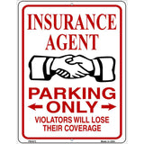 Insureance Agent Parking Lose Coverage Novelty Metal Parking Sign 4.5" x 6" (PM)