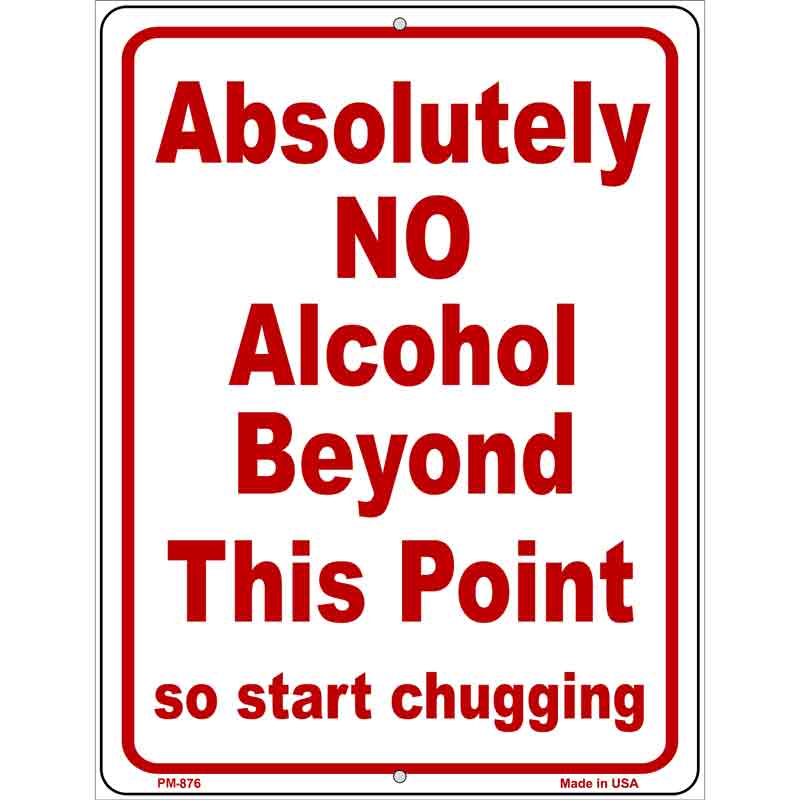 No Alcohol Beyond This Point Metal Novelty Parking Sign 4.5" x 6" (PM)