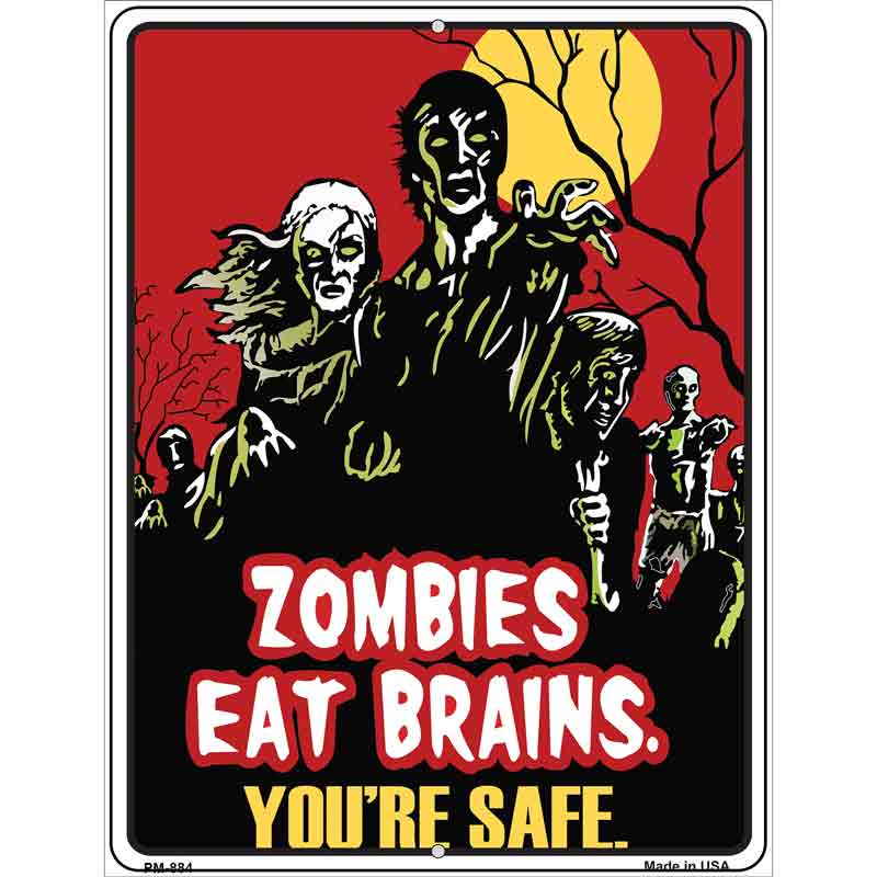 Zombies Eat Brains Metal Novelty Parking Sign 4.5" x 6" (PM)