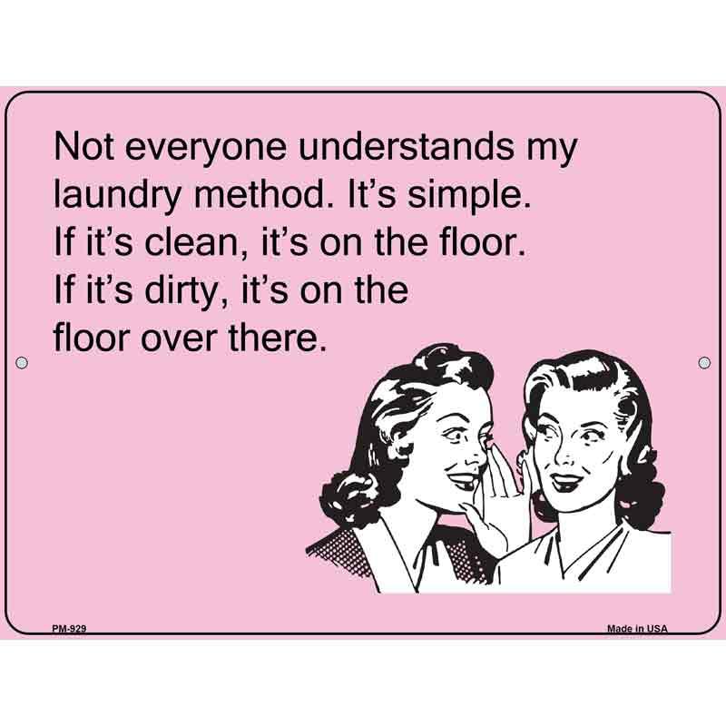 Not everyone understands my laundry method E-Card Metal Novelty Parking Sign 4.5" x 6" (PM)