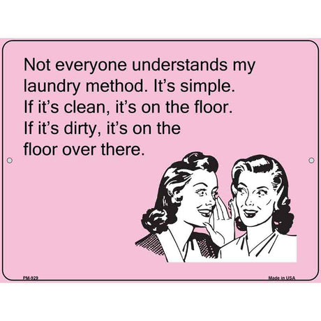 Not everyone understands my laundry method E-Card Metal Novelty Parking Sign 4.5" x 6" (PM)