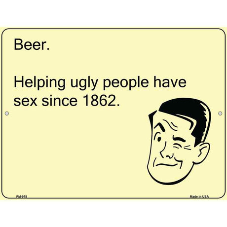 Beer Helping Ugly People E-Cards Metal Novelty Parking Sign 4.5" x 6" (PM)