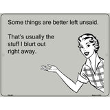 Some Things Better Left Unsaid E-Cards Metal Novelty Parking Sign 4.5" x 6" (PM)