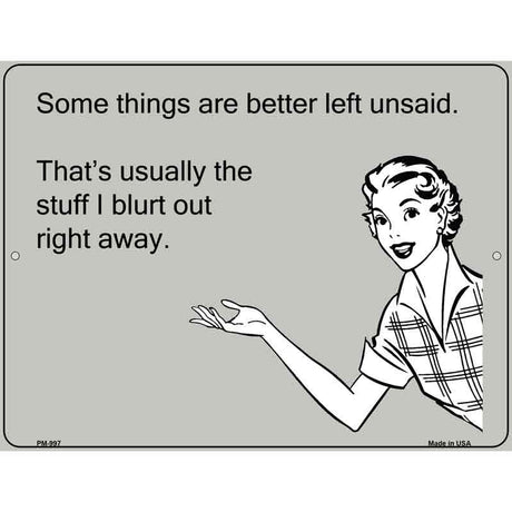 Some Things Better Left Unsaid E-Cards Metal Novelty Parking Sign 4.5" x 6" (PM)