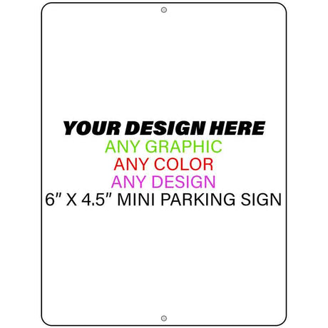 Personalized Custom Novelty Mini Aluminum Parking Sign | 4.5" x 6"