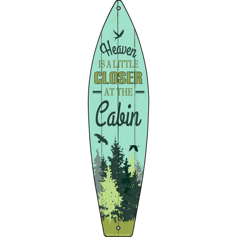 Heaven is Closer Novelty Metal Surfboard Sign 17" x 4.5" (SB)